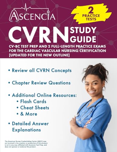 CVRN Study Guide: CV-BC Test Prep and 2 Full-Length Practice Exams for the Cardiac Vascular Nursing Certification: [Updated for the New Outline] von Ascencia Test Prep