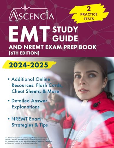 EMT Study Guide 2024-2025: 2 Practice Tests and NREMT Exam Prep Book [6th Edition] von Ascencia Test Prep