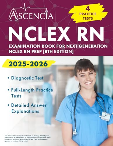 NCLEX RN Examination Book 2025-2026: 4 Practice Tests for Next Generation NCLEX RN Prep: [8th Edition] von Ascencia Test Prep