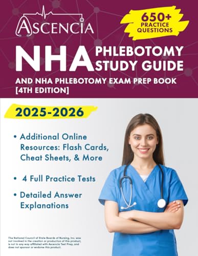 NHA Phlebotomy Study Guide 2025-2026: 650+ Practice Questions and NHA Exam Prep Book: [4th Edition] von Ascencia Test Prep