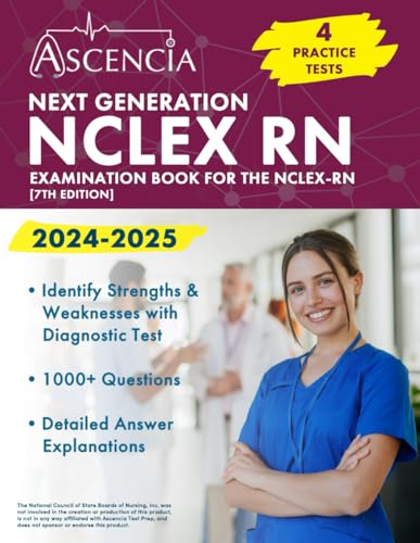 Next Generation NCLEX RN Examination Book 2024-2025: 4 Practice Tests for the NCLEX-RN [7th Edition] von Ascencia Test Prep