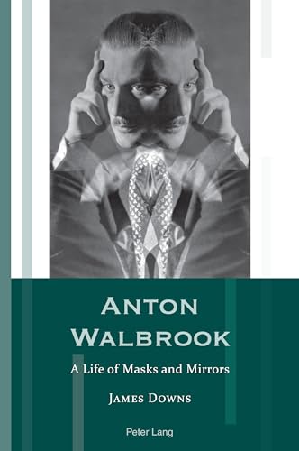 Anton Walbrook: A Life of Masks and Mirrors (Exile Studies, Band 19) von Peter Lang