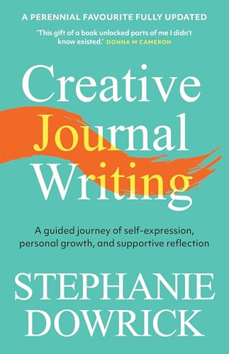 Creative Journal Writing: A Guided Journey of Self-Expression, Personal Growth, and Supportive Reflection von Allen & Unwin