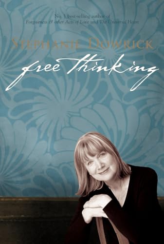 Free Thinking: On Happiness, Emotional Intelligence, Relationships, Power and Spirit