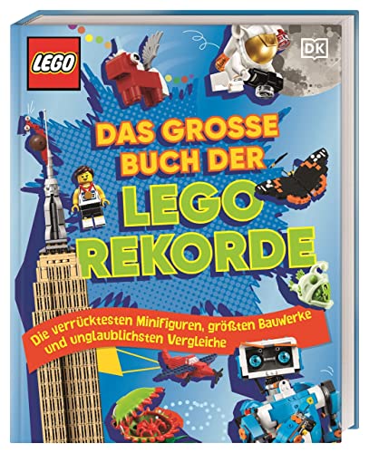 Das große Buch der LEGO® Rekorde: Die verrücktesten Minifiguren, größten Bauwerke und unglaublichsten Vergleiche. Für Kinder ab 8 Jahren von Dorling Kindersley Verlag