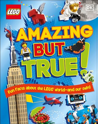 LEGO Amazing But True: Fun Facts About the LEGO World - and Our Own! von DK Children
