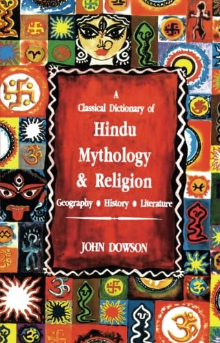 A Classical Dictionary of Hindu Mythology and Religion,geography,history,and literature
