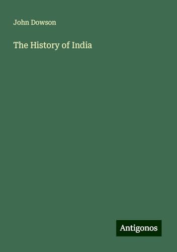 The History of India von Antigonos Verlag
