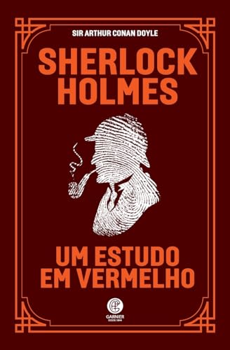 Sherlock Holmes - Um Estudo em Vermelho von Garnier Editora