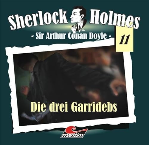 Sherlock Holmes 11 : Die drei Garridebs, 1 Audio-CD