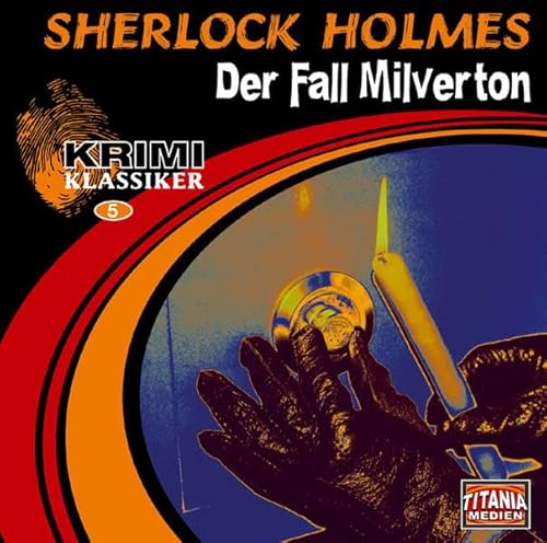 Sherlock Holmes: Der Fall Milverton / Der Teufelsfuß