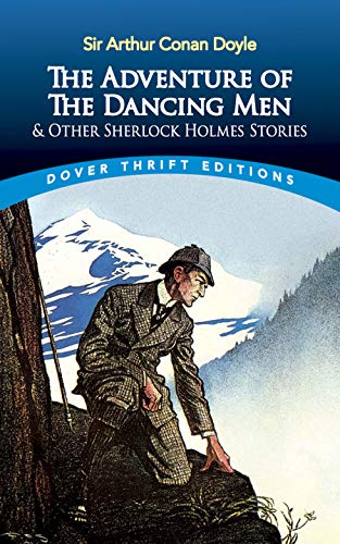 The Adventure of the Dancing Men and Other Sherlock Holmes Stories The Adventure of the Dancing Men and Other Sherlock Holmes Stories