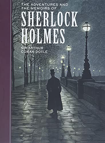 The Adventures and The Memoirs of Sherlock Holmes (Unabridged Classics)