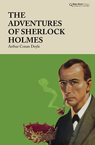 The Adventures of Sherlock Holmes (Baker Street Classics)