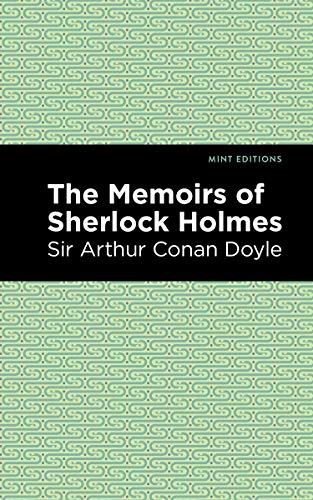 The Memoirs of Sherlock Holmes (Mint Editions (Crime, Thrillers and Detective Work))