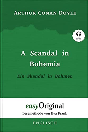 A Scandal in Bohemia / Ein Skandal in Böhmen (Buch + Audio-CD) (Sherlock Holmes Kollektion) - Lesemethode von Ilya Frank - Zweisprachige Ausgabe ... von Ilya Frank - Englisch: Englisch) von easyOriginal