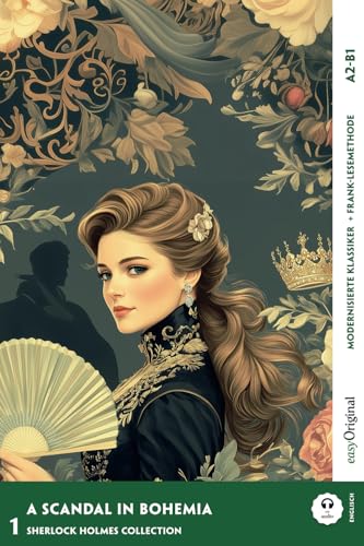 A Scandal in Bohemia - Modernisierte Klassiker A2-B1: Mit der Frank-Lesemethode leicht verständlich gemacht A Scandal in Bohemia - Modernisierte Klassiker A2-B1: Mit der Frank-Lesemethode leicht verständlich gemacht von EasyOriginal Verlag