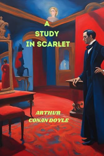 A Study In Scarlet A Study In Scarlet von Independently published