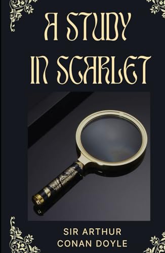 A Study In Scarlet: Holmes and Watson together for the first time A Study In Scarlet: Holmes and Watson together for the first time
