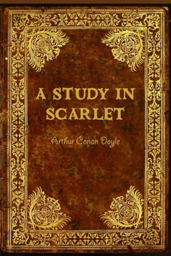 A Study In Scarlet: With original illustrations A Study In Scarlet: With original illustrations von Independently published