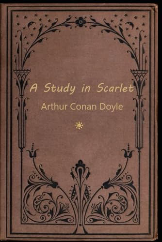 A Study In Scarlet: With original illustrations A Study In Scarlet: With original illustrations von Independently published
