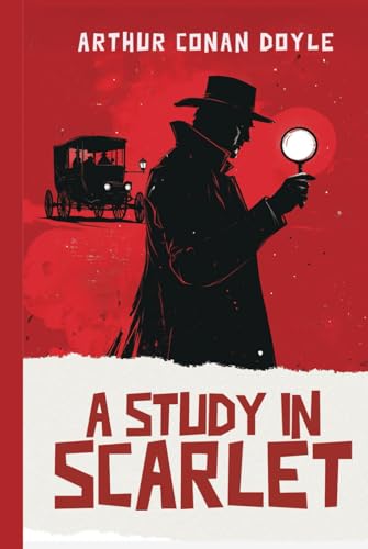A Study in Scarlet (Annotated): Original 1887 First Sherlock Holmes Story von Independently published