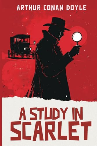A Study in Scarlet (Annotated): Original 1887 First Sherlock Holmes Story von Independently published
