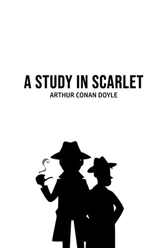 A Study in Scarlet A Study in Scarlet