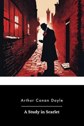 A Study in Scarlet A Study in Scarlet von Independently published