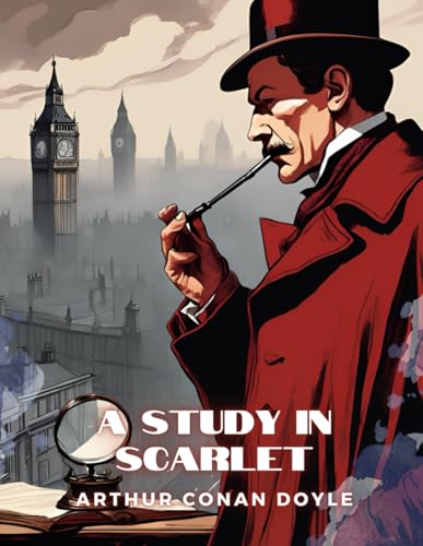 A Study in Scarlet A Study in Scarlet von Independently published