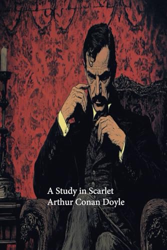A Study in Scarlet A Study in Scarlet von Independently published