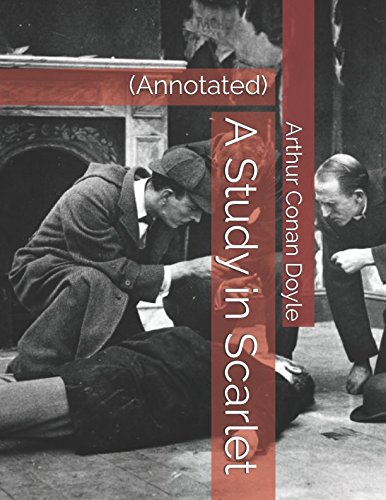 A Study in Scarlet: (Annotated) von Independently published