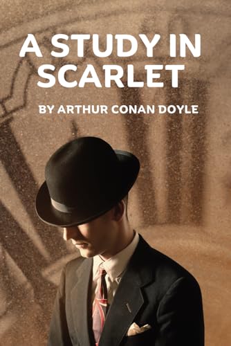 A Study in Scarlet: A Study in Scarlet sherlock holmes von Independently published