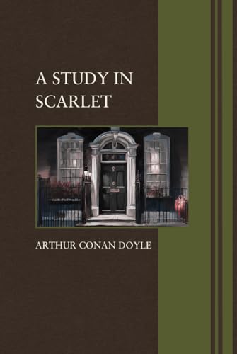 A Study in Scarlet: Follow Sherlock Holmes In This Detective Novel Of Intrigue And Murder Mystery Books A Study in Scarlet: Follow Sherlock Holmes In This Detective Novel Of Intrigue And Murder Mystery Books von Independently published