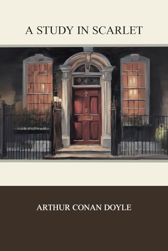 A Study in Scarlet: Follow Sherlock Holmes In This Detective Novel Of Intrigue And Murder Mystery Books A Study in Scarlet: Follow Sherlock Holmes In This Detective Novel Of Intrigue And Murder Mystery Books von Independently published