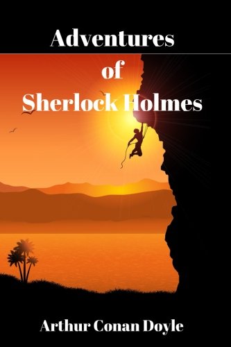 Adventures of Sherlock Holmes by Arthur Conan Doyle: Adventures of Sherlock Holmes by Arthur Conan Doyle