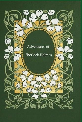 Adventures of Sherlock Holmes: With original illustrations - annotated Adventures of Sherlock Holmes: With original illustrations - annotated von Independently published