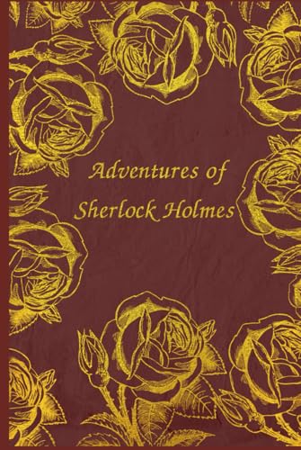 Adventures of Sherlock Holmes: With original illustrations - annotated Adventures of Sherlock Holmes: With original illustrations - annotated von Independently published