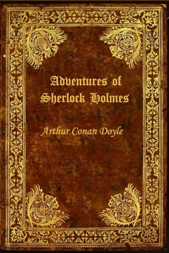 Adventures of Sherlock Holmes: With original illustrations - annotated Adventures of Sherlock Holmes: With original illustrations - annotated von Independently published