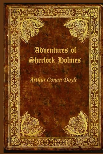 Adventures of Sherlock Holmes: With original illustrations - annotated Adventures of Sherlock Holmes: With original illustrations - annotated von Independently published