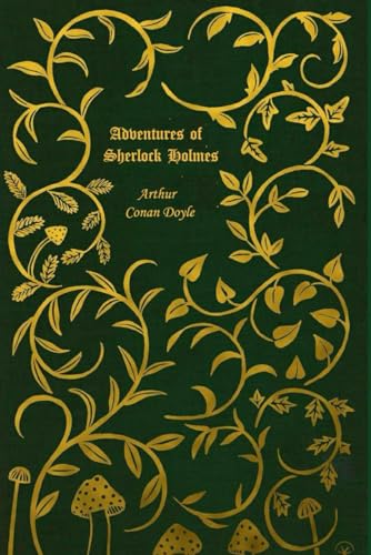 Adventures of Sherlock Holmes: With original illustrations - annotated Adventures of Sherlock Holmes: With original illustrations - annotated von Independently published