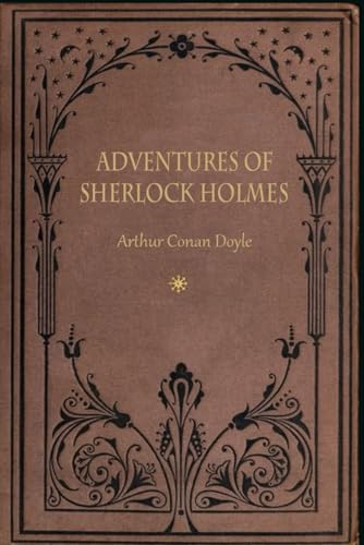 Adventures of Sherlock Holmes: With original illustrations - annotated Adventures of Sherlock Holmes: With original illustrations - annotated von Independently published