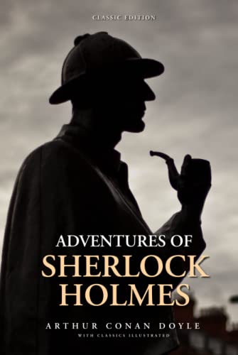 Adventures of Sherlock Holmes: by Arthur Conan Doyle with Classics Illustrated von Independently published