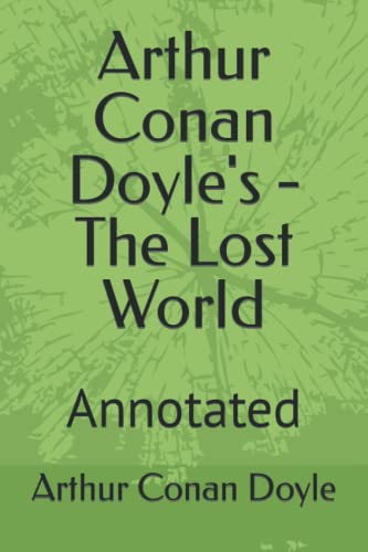 Arthur Conan Doyle's - The Lost World: Annotated von Independently published