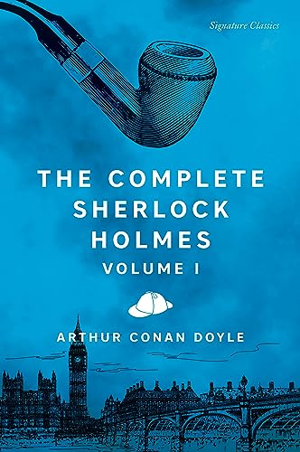 Complete Sherlock Holmes, Volume I (Signature Classics, Band 1)
