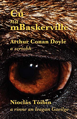 Cú na mBaskerville: The Hound of the Baskervilles in Irish Cú na mBaskerville: The Hound of the Baskervilles in Irish
