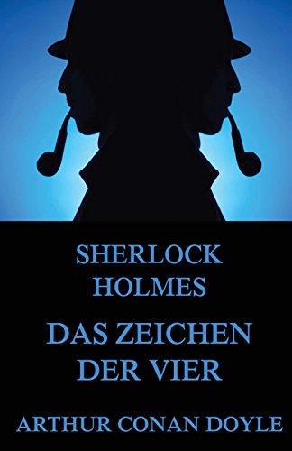 Das Zeichen der Vier: Illustrierte Ausgabe Das Zeichen der Vier: Illustrierte Ausgabe von Jazzybee Verlag