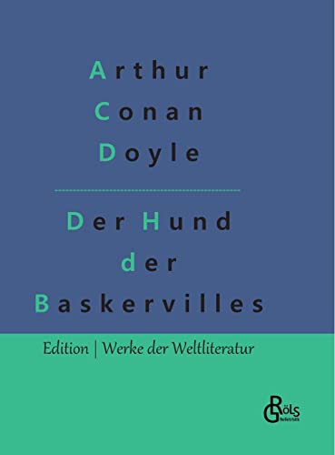 Der Hund der Baskervilles (Edition Werke der Weltliteratur - Hardcover) von Gröls Verlag