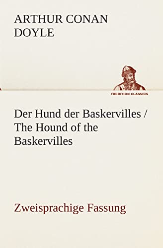 Der Hund der Baskervilles / The Hound of the Baskervilles: Zweisprachige Fassung (TREDITION CLASSICS) von tredition