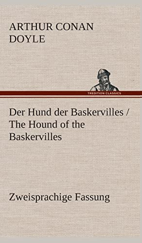 Der Hund der Baskervilles / The Hound of the Baskervilles: Zweisprachige Fassung Der Hund der Baskervilles / The Hound of the Baskervilles: Zweisprachige Fassung